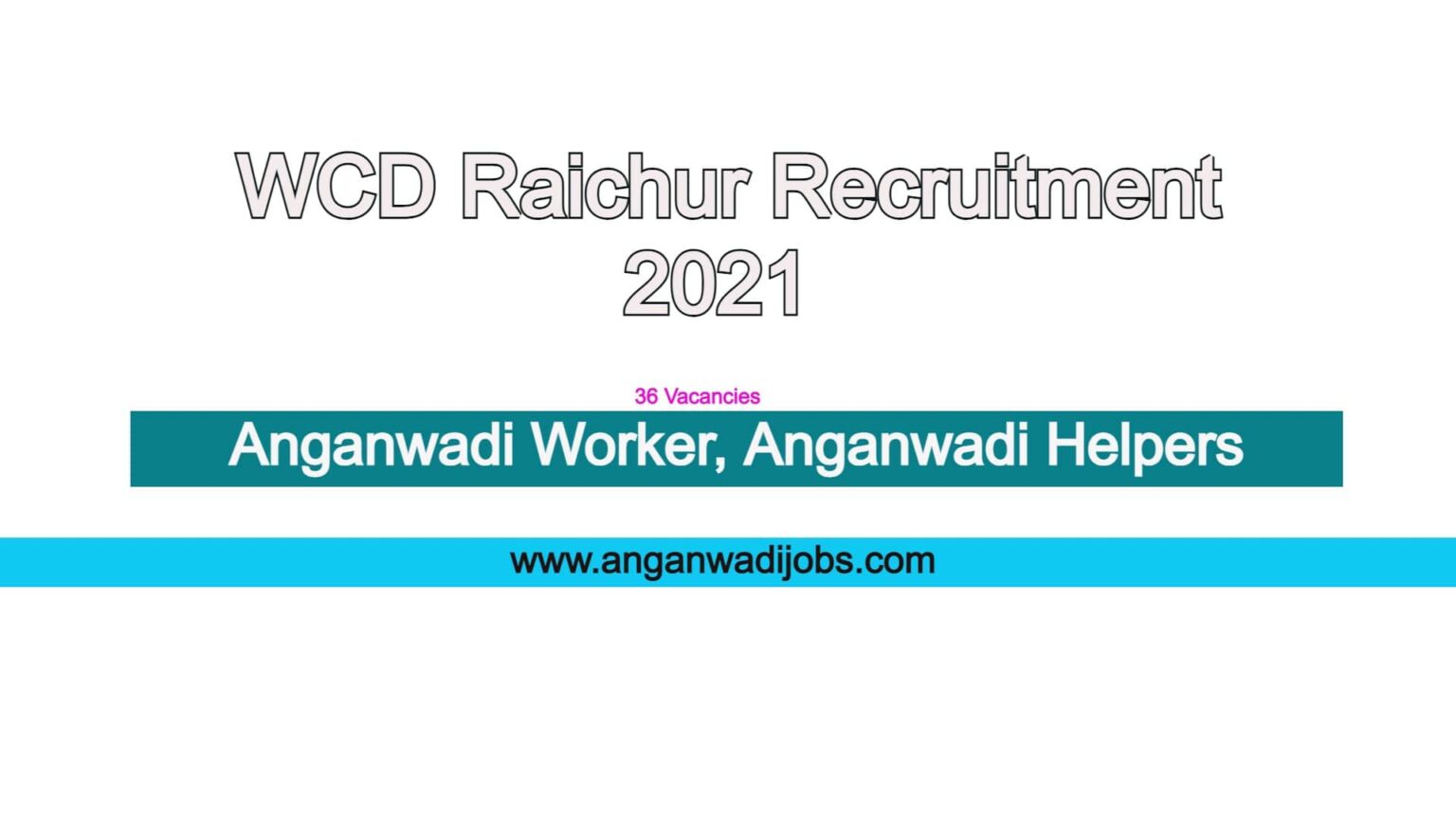 WCD Raichur Helper Worker Recruitment 2024 Apply Online Anganwadijobs