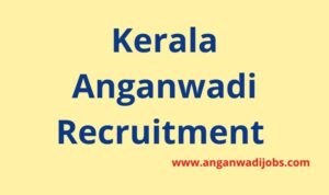 Kerala Anganwadi Recruitment 