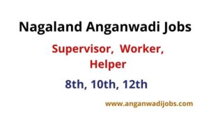 Nagaland Anganwadi Jobs