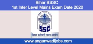 Bihar BSSC 1St Inter Level Mains Exam Date 2020, BSSC BIH NIC in Exam Date 2020