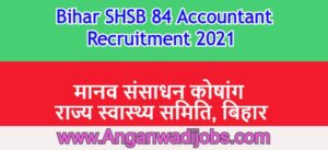 Bihar SHSB Recruitment 2021 for 84 Accountant Apply Online