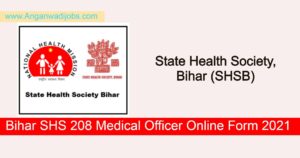 Bihar SHSB Medical Officer Online Form 2021 