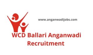 WCD Ballari Anganwadi Recruitment