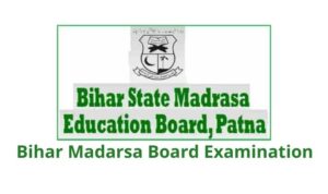 Bihar Madarsa Board Examination 