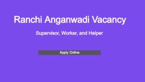 Ranchi Anganwadi Vacancy 