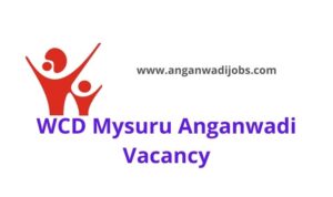 WCD Mysuru Anganwadi Vacancy