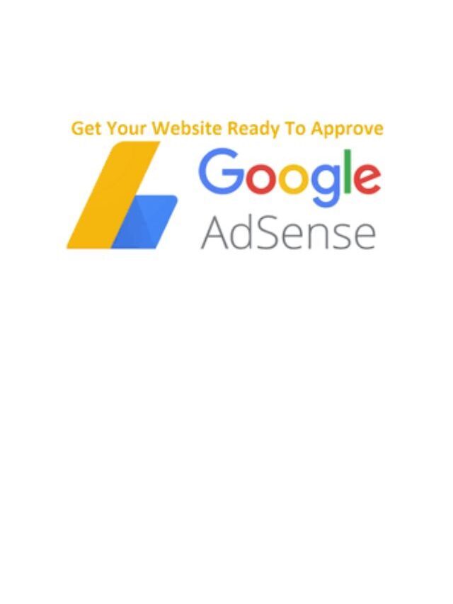 AdSense: यह कर लो तुरंत मिलेगा ऐडसेंस अप्रूवल