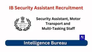 IB Security Assistant Bharti 