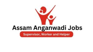 Assam Anganwadi Jobs