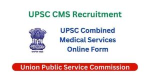 UPSC Combined Medical Services Online Form
