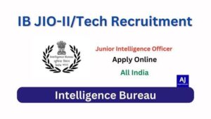 IB Junior Intelligence Officer Bharti