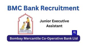 BMC Bank Junior Executive Assistant Bharti