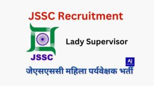 JSSC Lady Supervisor Vacancy