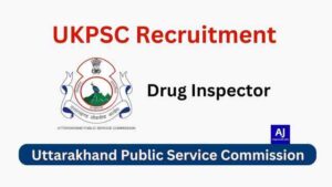UKPSC Drug Inspector Vacancy