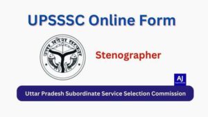 UPSSSC Stenographer Online Form